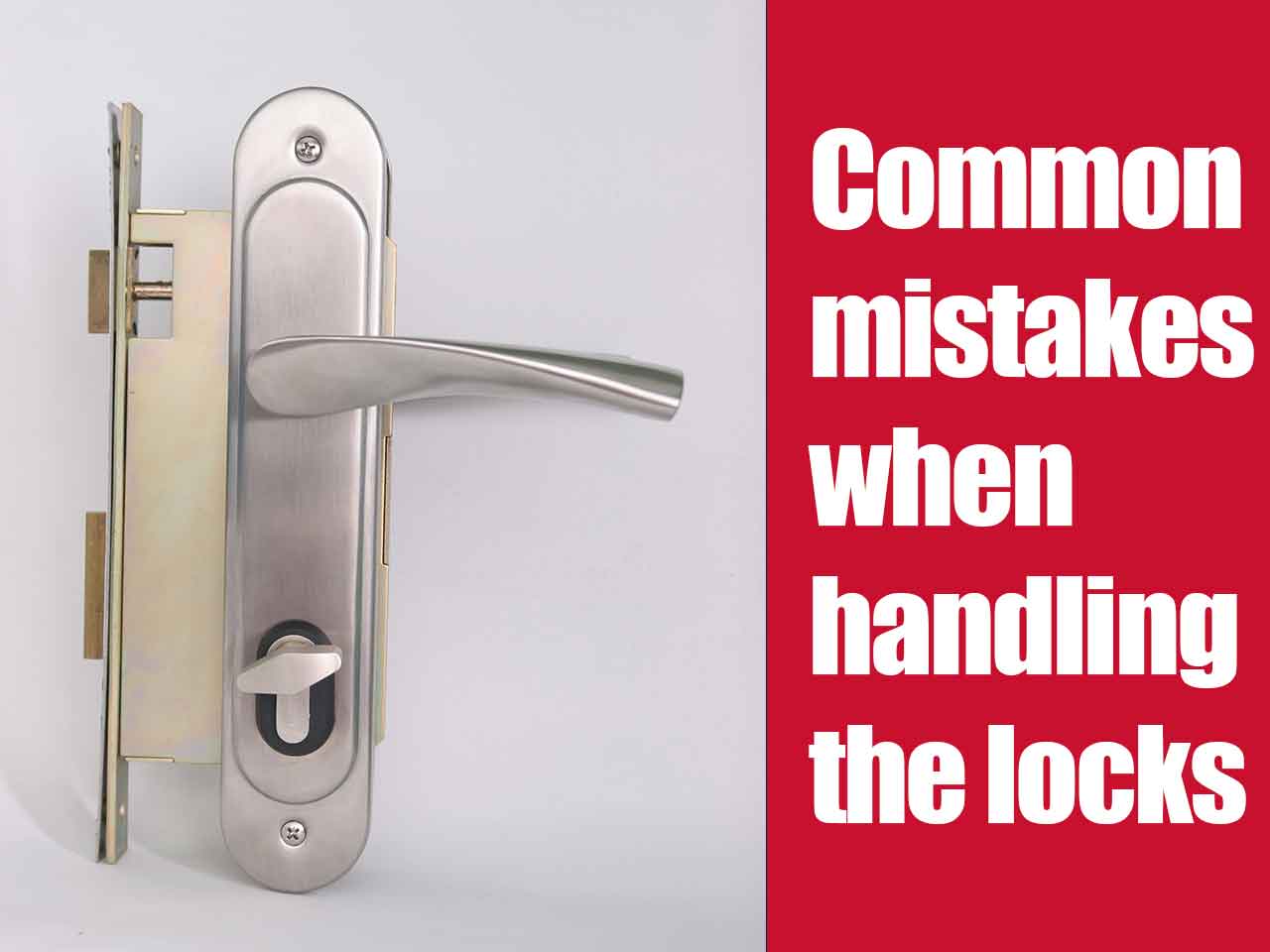 Common mistakes people make when handling their locks